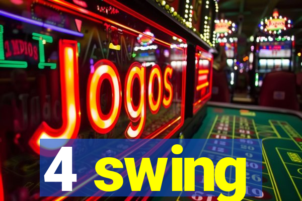 4 swing